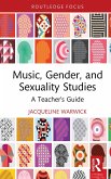 Music, Gender, and Sexuality Studies (eBook, PDF)