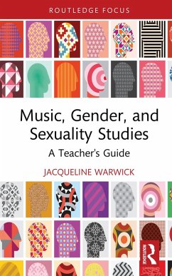 Music, Gender, and Sexuality Studies (eBook, ePUB) - Warwick, Jacqueline