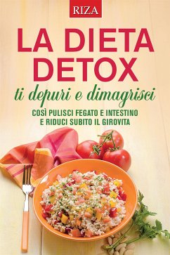La dieta detox: ti depuri e dimagrisci (eBook, ePUB) - Caprioglio, Vittorio