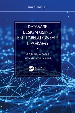 Database Design Using Entity-Relationship Diagrams (eBook, PDF) - Bagui, Sikha Saha; Earp, Richard Walsh