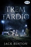 Trem Tardio (eBook, ePUB)