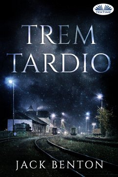 Trem Tardio (eBook, ePUB) - Benton, Jack