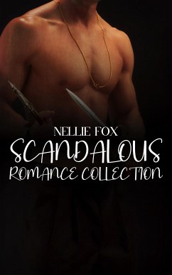 Scandalous Romance Collection (eBook, ePUB) - Fox, Nellie