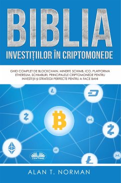 Biblia Investițiilor În Criptomonede (eBook, ePUB) - Norman, Alan T.