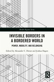 Invisible Borders in a Bordered World (eBook, ePUB) Invisible Borders in a Bordered World (eBook, ePUB)