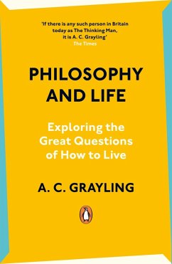 Philosophy and Life (eBook, ePUB) - Grayling, A. C.