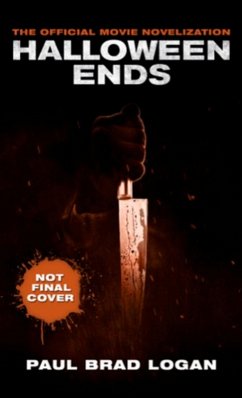Halloween Ends: The Official Movie Novelization (eBook, ePUB) - Logan, Paul Brad