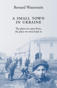 A Small Town in Ukraine (eBook, ePUB) - Wasserstein, Bernard