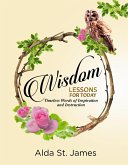 Wisdom Lessons For Today: Timeless Words of Inspiration and Instruction (eBook, ePUB)