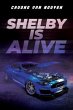 Shelby is Alive (eBook, ePUB) - Bild 1