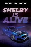 Shelby is Alive (eBook, ePUB)