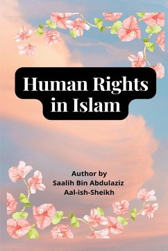 Human Rights in Islam - Al-Shaikh, Saleh Bin Abdul Aziz