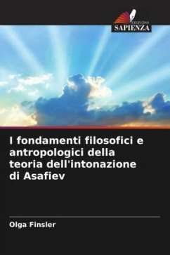 I fondamenti filosofici e antropologici della teoria dell'intonazione di Asafiev - Finsler, Olga