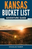 Kansas Bucket List Adventure Guide