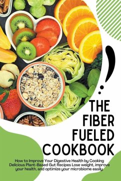 The Fiber Fueled Cookbook - Eidson, Jack E.