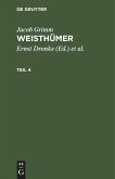Jacob Grimm: Weisthümer. Teil 4