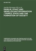 Familie, Staat und Gesellschaftsformation / Family, State and the Formation of Society