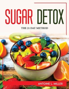 SUGAR DETOX - Antoine L. Miller