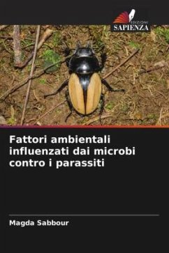 Fattori ambientali influenzati dai microbi contro i parassiti - Sabbour, Magda