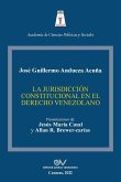 LA JURISDICCIÓN CONSTITUCIONAL EN EL DERECHO VENEZOLANO