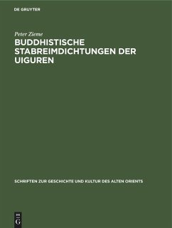 Buddhistische Stabreimdichtungen der Uiguren - Zieme, Peter