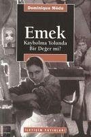 Emek - Kaybolma Yolunda Bir Deger mi - Meda, Dominique