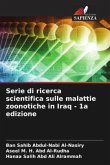 Serie di ricerca scientifica sulle malattie zoonotiche in Iraq - 1a edizione