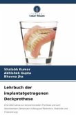 Lehrbuch der implantatgetragenen Deckprothese