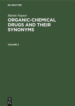 Martin Negwer: Organic-chemical drugs and their synonyms. Volume 2 - Negwer, Martin