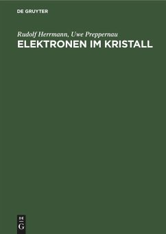 Elektronen im Kristall - Herrmann, Rudolf;Preppernau, Uwe