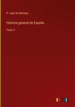 Historia general de España - de Mariana, P. Juan