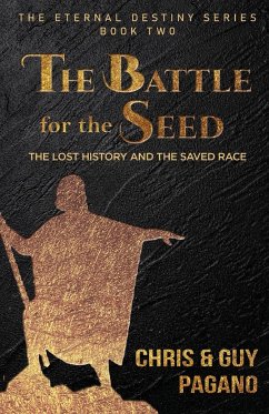 The Battle For The Seed - Pagano, Chris; Pagano, Guy