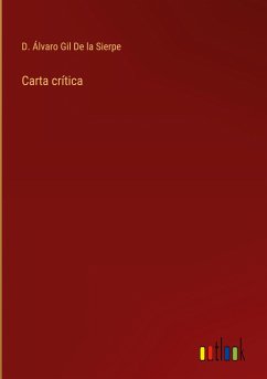 Carta crítica - de la Sierpe, D. Álvaro Gil