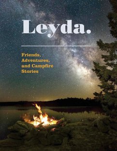 Leyda. Friends, Adventures and Campfire Stories - Campbell, Leyda Sue