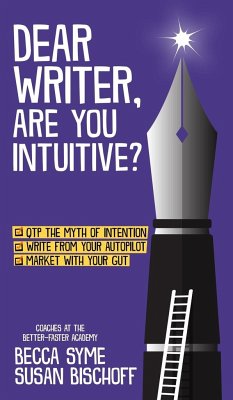 Dear Writer, Are You Intuitive? - Syme, Becca; Bischoff, Susan