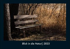 Blick in die Natur 2023 Fotokalender DIN A4 - Tobias Becker