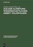 Aus der altertumswissenschaftlichen Arbeit Volkspolens Aus der altertumswissenschaftlichen Arbeit Volkspolens