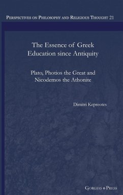 The Essence of Greek Education since Antiquity - Kepreotes, Dimitri
