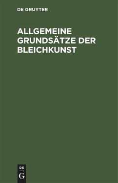 Allgemeine Grundsätze der Bleichkunst