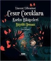 Cesur Cocuklara Korku Hikayeleri - Villeminot, Vincent