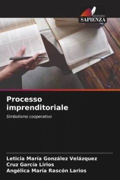 Processo imprenditoriale - González Velázquez, Leticia María;García Lirios, Cruz;Rascón Larios, Angélica María