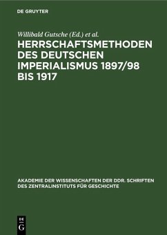 Cover Herrschaftsmethoden des deutschen Imperialismus 1897/98 bis 1917