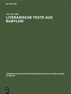 Literarische Texte aus Babylon - Dijk, Jan van