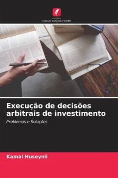 Execução de decisões arbitrais de investimento - Huseynli, Kamal