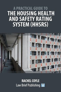 A Practical Guide to the Housing Health and Safety Rating System (HHSRS) - Coyle, Rachel
