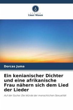 Ein kenianischer Dichter und eine afrikanische Frau nähern sich dem Lied der Lieder - Juma, Dorcas