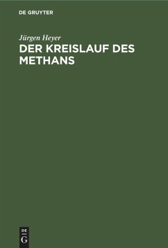 Der Kreislauf des Methans - Heyer, Jürgen