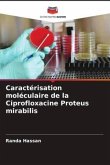 Caractérisation moléculaire de la Ciprofloxacine Proteus mirabilis