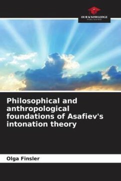 Philosophical and anthropological foundations of Asafiev's intonation theory - Finsler, Olga