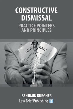 Constructive Dismissal - Practice Pointers and Principles - Burgher, Benjimin